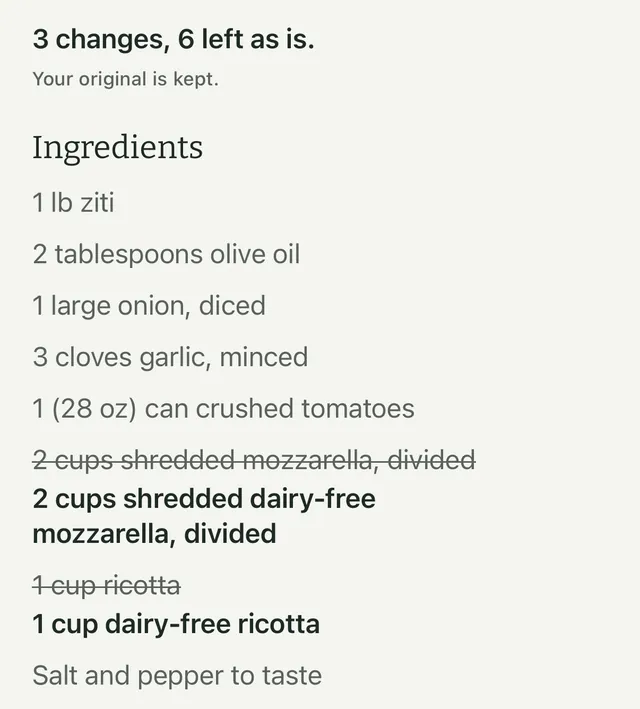 Make It Dairy-Free for Baked Ziti: 3 changes, 6 left as is, and your original is kept. The mozzarella and ricotta lines are struck through and replaced by dairy-free versions.