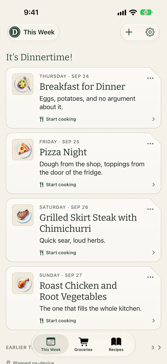 This Week in it’s dinnertime: four dinners planned, Breakfast for Dinner, Pizza Night, Grilled Skirt Steak with Chimichurri, and Roast Chicken and Root Vegetables, each with one of the app’s drawings and a Start cooking link